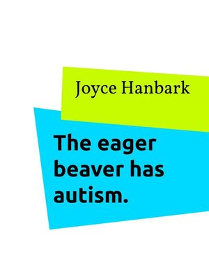 cover image of The eager beaver has autism.